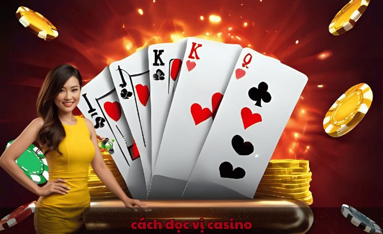 Cách đọc vị casino