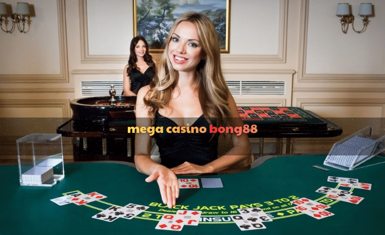 Mega Casino Bong88